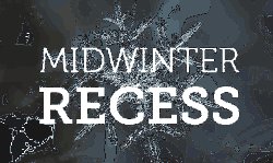 Midwinter Recess