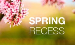 Spring Recess, schools closed